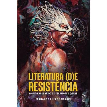 Imagem de Literatura (D)E Resistência: O Grito Aguerrido De Escritores Quare