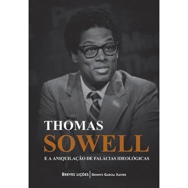 Imagem de Thomas Sowell e a Aniquilação de Falácias Ideológicas