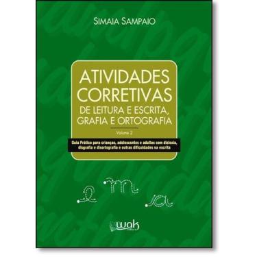 Imagem de Atividades Corretivas De Leitura, Escrita, Grafia E Ortografia - WAK