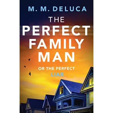 Imagem de The Perfect Family Man: An unputdownable suspense novel