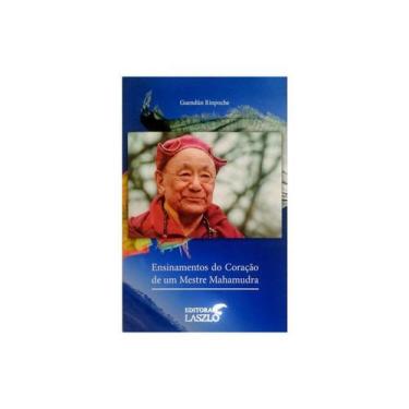 Imagem de Livro - Ensinamentos Do Coração De Um Mestre Mahamudra - Rinpoche - La