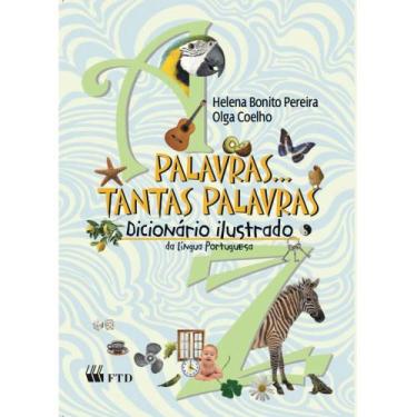 Imagem de Dicionário Português Ilustrado Palavras Tantas Pala - FTD