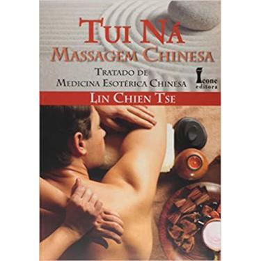Imagem de Livro - Tui Ná Massagem Chinesa - Tratado de Medicina Esotérica Chines