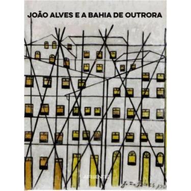 Imagem de João alves e a bahia de outrora - AFLUENTE