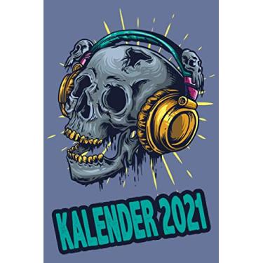 Imagem de Kalender 2021: Skull Kopfhörer Musik/Wochenplaner zum notieren, organisieren und planen für das Jahr 2021 in DIN A5. Kalender/Terminkalender / ... / Kontakt- / Geburtstags listen
