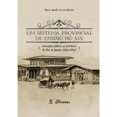 Imagem de Um Sistema Provincial De Ensino No Xix