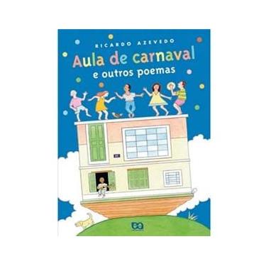 Imagem de Livro - Poesia Para Crianças - Aula de Carnaval e Outros Poemas