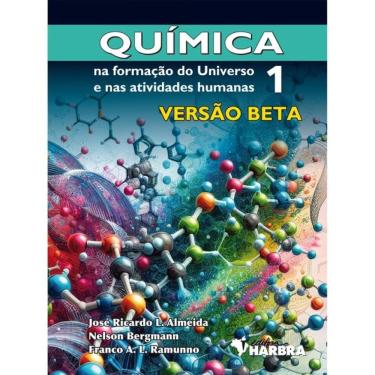 Imagem de Química Na Formação Do Universo E Nas Atividades Humanas  - Versão Beta - Vol. 1