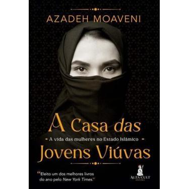 Imagem de a Casa Das Jovens Viúvas - a Vida Das Mulheres No Estado Islâmico - AL