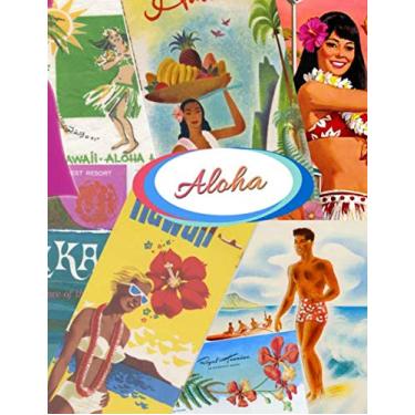 Imagem de Aloha Bem-vindo ao Havaí ao surfe e ao sol!: Folhetos de viagem vintage colagem imagens retrô dos anos 50 e 60 caderno pautado com 100 páginas