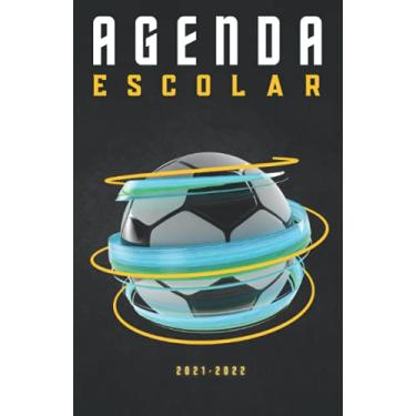 Imagem de Agenda Escolar 2021-2022 fútbol: Agendas dia por pagina | Planificador diario para niñas y niños Jugadores | material escolar Ideal para Estudiantes de Primario colegio secundaria | Portada futbol