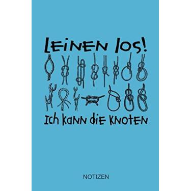 Imagem de Notizen: Skipper Notizbuch, Seglernotizen, Leinen los, Bootscharter, Segeltörn Notizen, Geschenk für Skipper und Bootsbegeisterte, Bootsurlaub ... Format 15.24 x 22.85 cm (ca. A5), 120 Seit