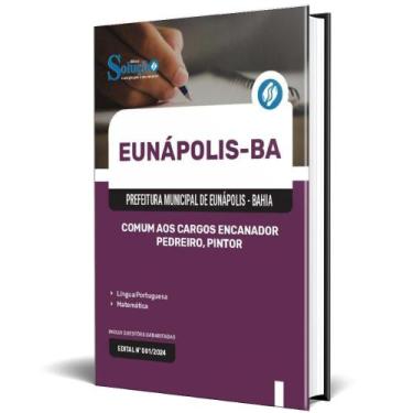 Imagem de Apostila Prefeitura Eunápolis Ba 2024 Comum Aos Cargos: - Editora Solu