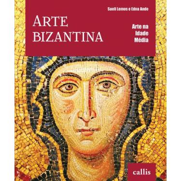 Imagem de Livro - Arte Bizantina - Arte na Idade Média