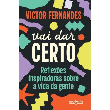 Imagem de Vai Dar Certo Reflexões Inspiradoras Sobre A Vida Da Gente