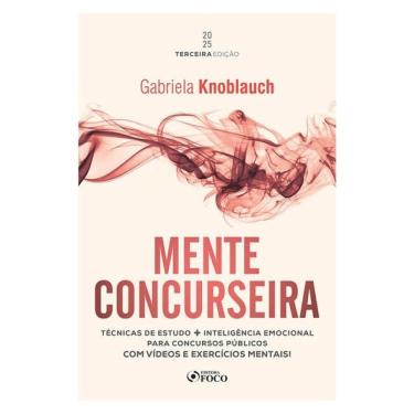 Imagem de Mente Concurseira - Técnicas De Estudo E Inteligência Emocional Para Concursos