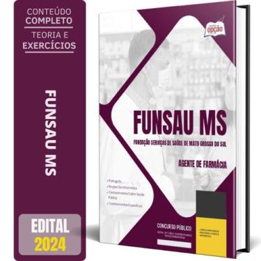 Imagem de Apostila Funsau Ms 2024 - Agente De Farmácia - Apostilas Opção