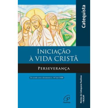 Imagem de Livro - Iniciação à vida cristã - Perseverança - livro do catequista