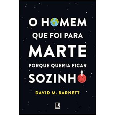 Imagem de O Homem Que Foi Para Marte Porque Queria Ficar Sozinho