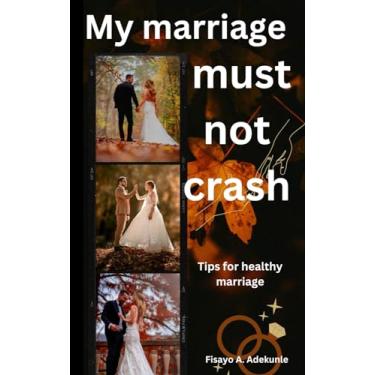 Imagem de My marriage must not crash: Tips for healthy marriage