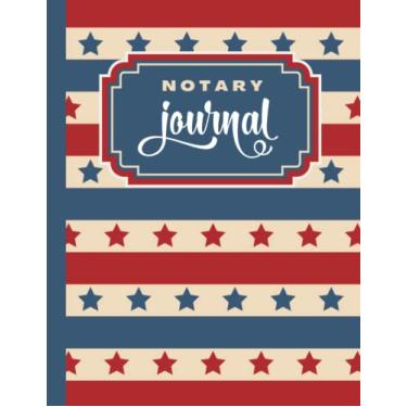 Imagem de Notary Journal: 8.5x11 Large Notarial Logbook/With 200 Numbered Pages - Two Record Logs Per Page / 400 Records/Ledger Book Gift For Signing Agents/Vintage Stars Stripes - Retro Art Pattern