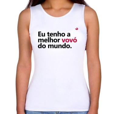 Imagem de Regata Feminina Eu tenho a melhor vovó do mundo - Foca na Moda, Branco