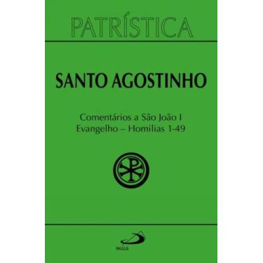 Imagem de Patrística - comentários a são joão i - evangelho - homilias 1-49 - vo