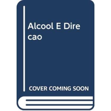 Imagem de Alcool e direcao : a causa oculta dos acidentes de - ALTERNATIVA, 3