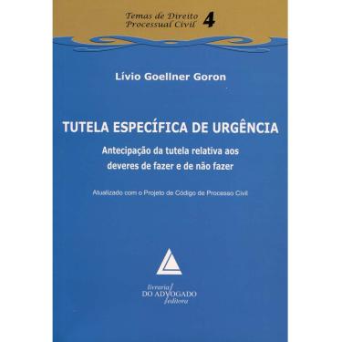Imagem de Livro-Temas de Direito Processual Civil -Tutela Específica de Urgência: Antecipação da Tutela Relativa aos Deveres de Fazer e de Não Fazer - Volume 04
