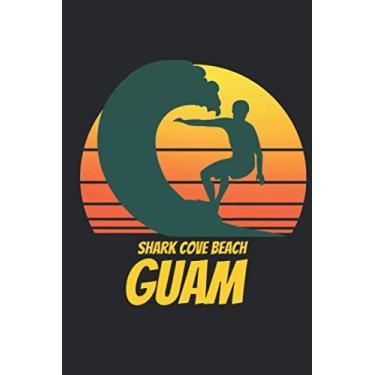 Imagem de Shark Cove Beach guam: beach journal for writing down thoughts for anyone that loves beach vacations and surfing