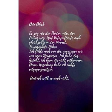 Imagem de Notizbuch - Dein Blick. Er zog mir den Boden unter den Füßen weg. Und katapultierte mich gleichzeitig in den Himmel.-Journal: 6"x 9" (A5), gepunktet, ... Glücksmomente, Ideen, Gedanken, Pläne