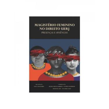 Imagem de Magistério Feminino No Direito Uerj - Presenças E Ausências