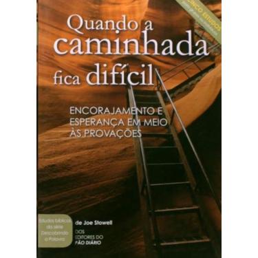 Imagem de Revista - Quando a Caminhada Fica Dificil: Encorajamento e Esperanca e