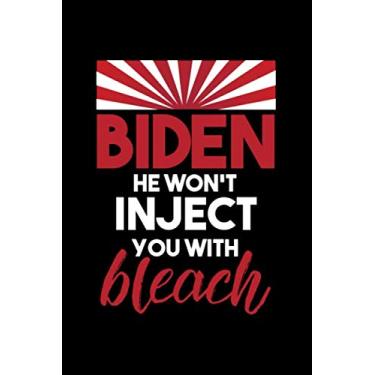 Imagem de Notebook: Biden Won't Inject You With Bleach Racial Equality Gift Black Lined College Ruled Journal - Writing Diary 120 Pages