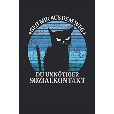 Imagem de Geh mir aus dem Weg du unnötiger Sozialkontakt Katzen Retro: NOTIZBUCH - Lustiges Soziale Kontakte Geschenk, Geschenkidee - A5 (6x9) - 120 Seiten - ... Geburtstag, Lustig, Süß, Mürrisch, Kitten