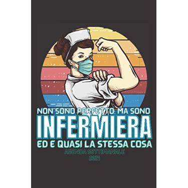 Imagem de Ma sono Infermiera Agenda Settimanale 2021: Diario Planner Calendario Pianificatore, Pianificatore Agenda medico infermiera 2021, Diario Planner ... Settimanale infermiera 2021, 6"x9" Formato A5