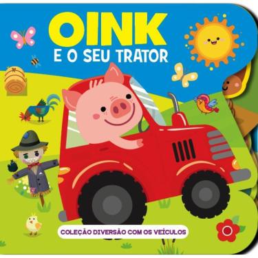 Imagem de Coleção Diversão Com os Veículos - Oink e o Seu Trator