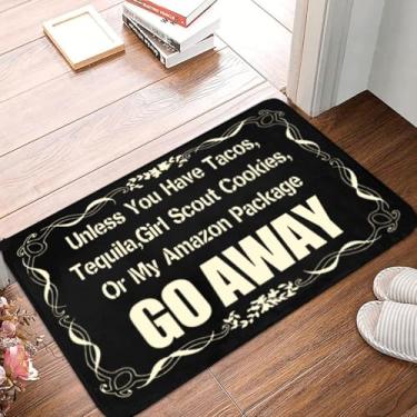 Imagem de Tapete de boas-vindas para entrada externa da porta da frente Unless You Have Tacos Tequila Girl Scout Cookies Or My Amazon Packages Go Away Tapetes antiderrapantes Tapete de porta interna para