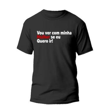 Imagem de Camiseta camisa frase ver com minha mulher se quero meme - Dogs, Preto