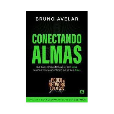 Imagem de Conectando Almas: Sua Maior Conexão Tem Que Ser com Deus, Seu Maior Re