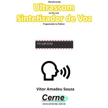 Imagem de Monitorando Ultrassom No Pic Com Sintetizador De Voz Programado No Python