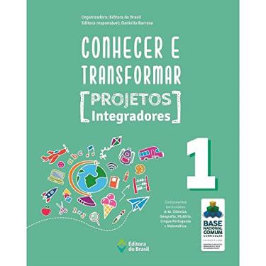 Imagem de Conhecer e transformar - projetos integradores 1 - 1º ano - Ensino fundamental I