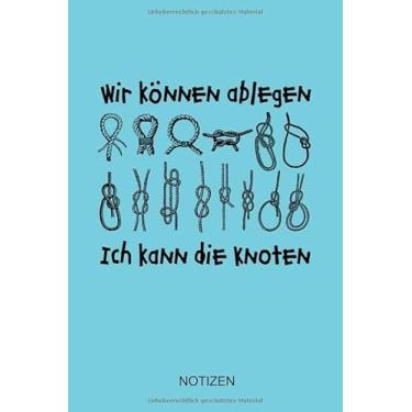 Imagem de Notizen: Skipper Notizbuch, Seglernotizen, Leinen los, Urlaubsnotizen, Segeltörn Notizen, Geschenk für Segler und Motorbootfahrer, Bootsurlaub ... Format 15.24 x 22.85 cm (ca. A5), 120 Seite