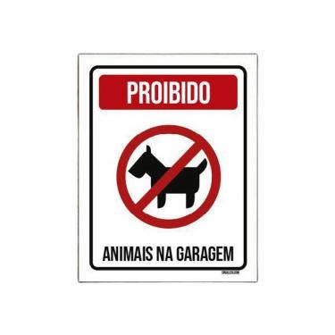 Imagem de Placa Sinalização Proibido Animais Na Garagem 18X23