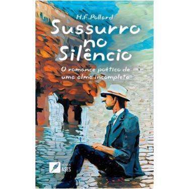 Imagem de Sussurro no silêncio - o romance poético de uma alma incompleta