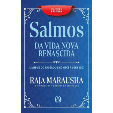 Imagem de Salmos Da Vida Nova E Renascida: Livre-Se Do Passado E Comece A Ser Feliz.
