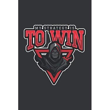 Imagem de My Strategy Is To Win: 6x9 Journal for Writing Down Daily Habits, Diary, Notebook (Gamer Themed Book)