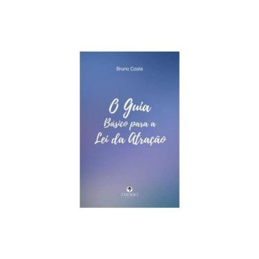 Imagem de O Guia Básico Para A Lei Da Atração