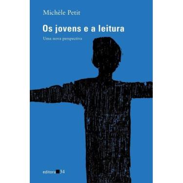 Imagem de Jovens e a Leitura, Os - Uma Nova Perspectiva - EDITORA 34, Sortido
