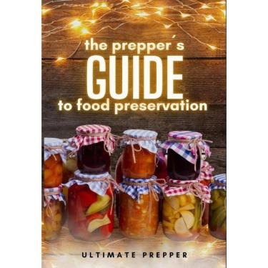 Imagem de The Prepper`s Guide to Food Preservation - Inglês